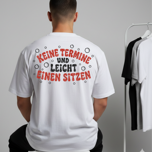 Keine Termine Rückendruck - Unisex T-Shirt