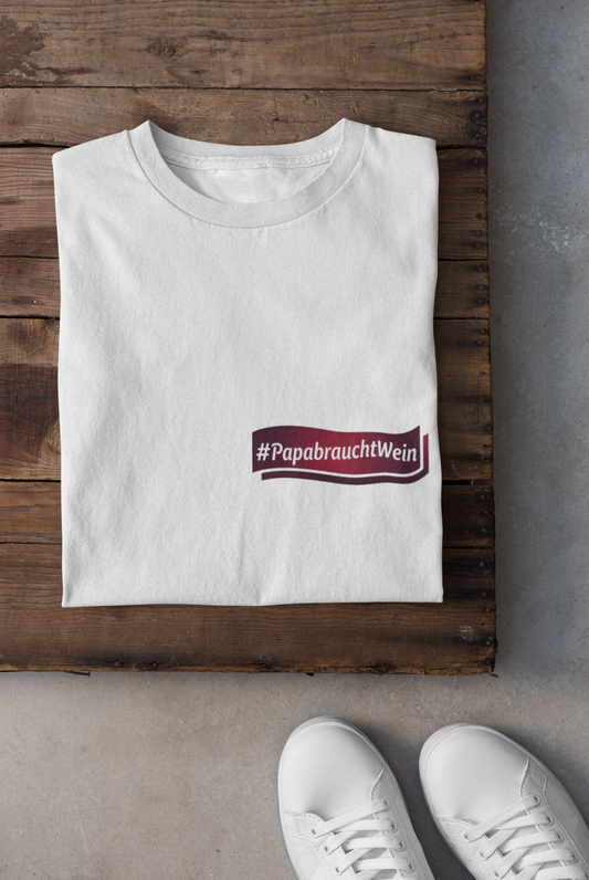 #PapabrauchtWein - T-Shirt
